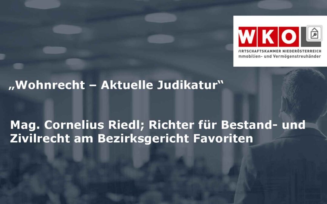 Wohnrecht – Aktuelle Judikatur – Mag. Cornelius Riedl